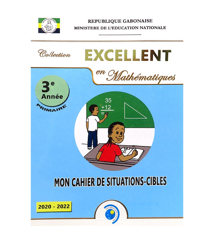 Collection Excellent - Situations Cibles Mathématiques 3 année