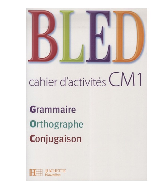 Hachette - Bled Cahier d' Activités CM1  ED 2017