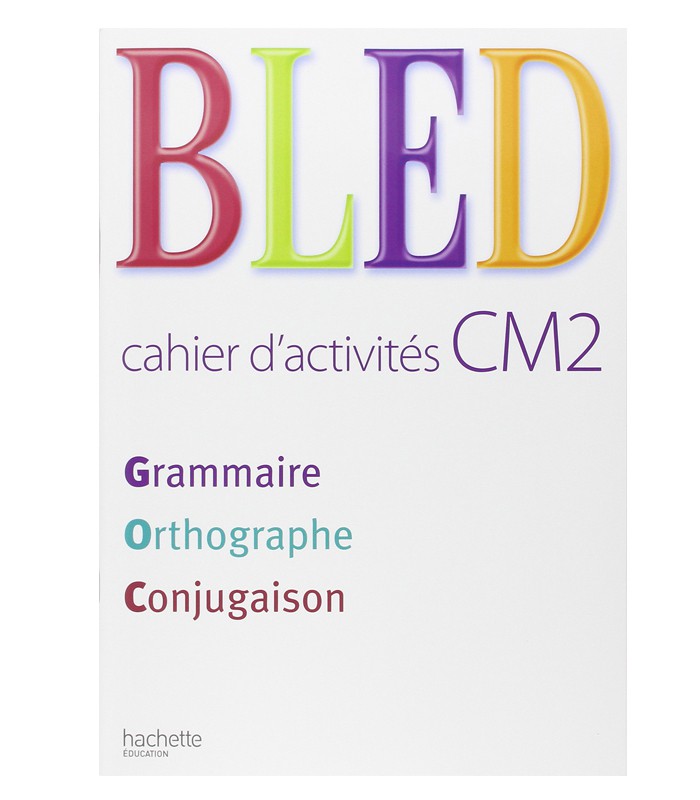 Hachette - Bled Cahier d' Activités CM2 ED 2020