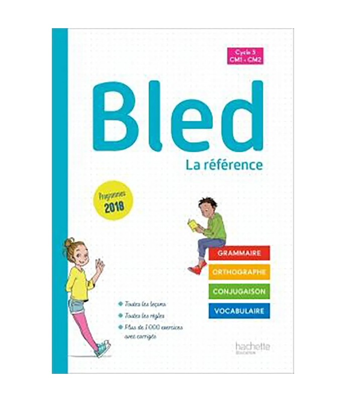 Hachette - Bled  CM1-CM2; Livre de l' Elève  ED 2020