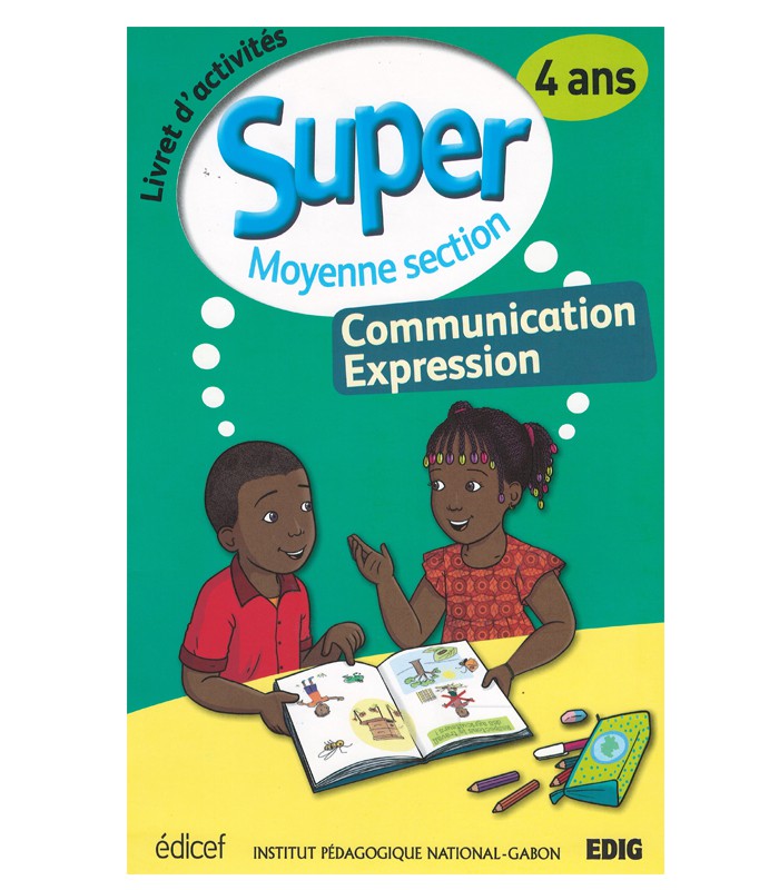 Edig - 4 ans - Super Moyenne Section- Expression - Communication