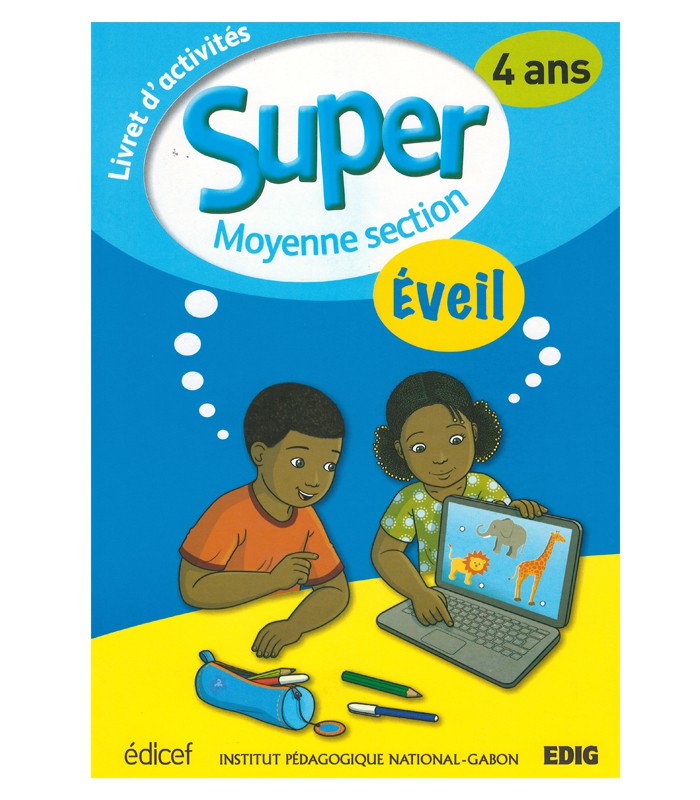 Edig - 4 ans - Super Moyenne Section - Eveil