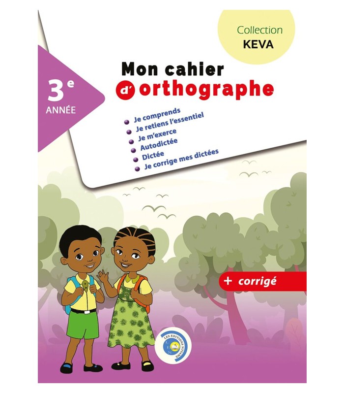 Mon cahier d'orthographe 3éme année collection KEVA