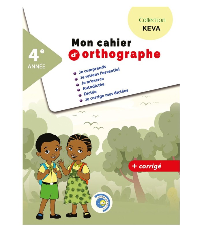 Mon cahier d'orthographe 4éme année collection KEVA