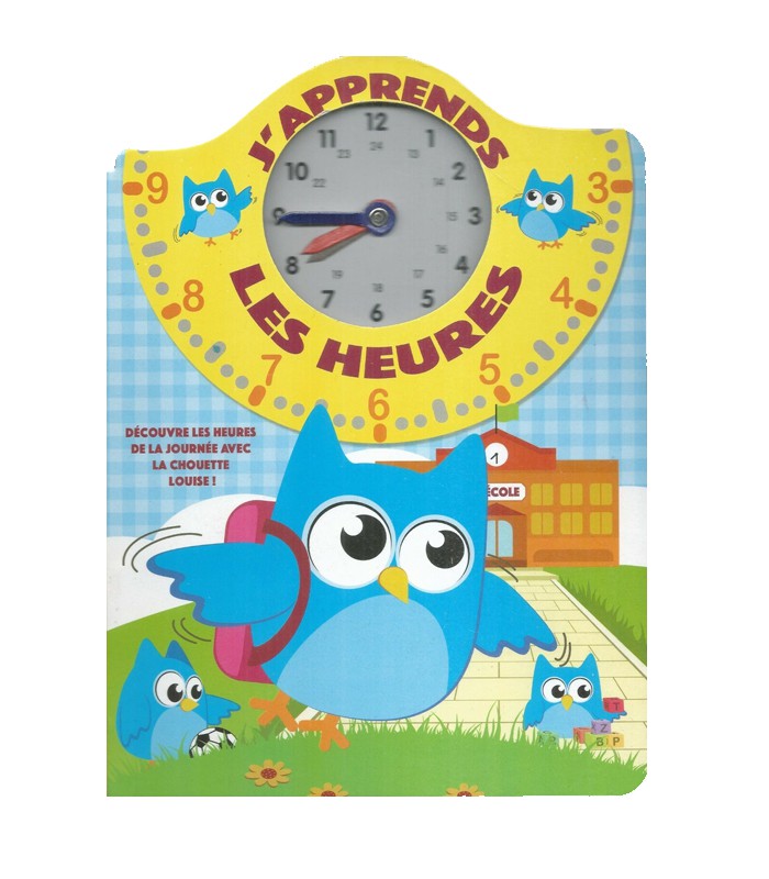 Livre " j apprends les  heures avec la chouette Louise "  
