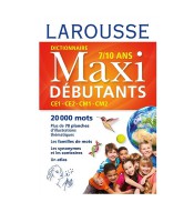 Dictionnaire Larousse Maxi -Débutants (CE1-CM2) 7- 10ans