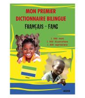 Dictionnaire - Mon premier dictionnaire bilingue Français- Fang